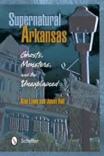 Supernatural Arkansas af Alan Lowe