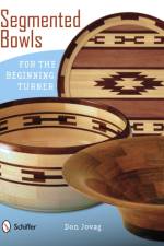 Segmented Bowls for the Beginning Turner af Don Jovag
