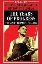 The Industrialisation of Soviet Russia Volume 6: The Years of Progress af R. Davies