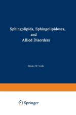Sphingolipids, Sphingolipidoses and Allied Disorders