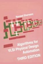 Algorithms for VLSI Physical Design Automation af Naveed A. Sherwani
