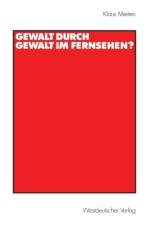 Gewalt durch Gewalt im Fernsehen? af Klaus Merten