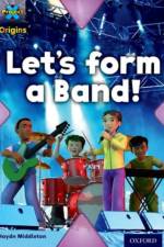 Project X Origins: White Book Band, Oxford Level 10: Working as a Team: Let's Form a Band! af Haydn Middleton