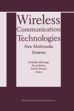 Wireless Communication Technologies: New MultiMedia Systems