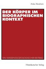 Korper im Biographischen Kontext af Anke Abraham