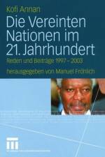 Die Vereinten Nationen im 21. Jahrhundert af Kofi Annan