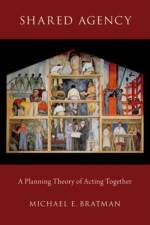 Shared Agency af Michael E. (U. G. and Abbie Birch Durfee Professor in the School of Humanities and Sciences Bratman