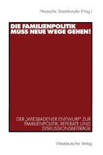 Die Familienpolitik Muss Neue Wege Gehen!