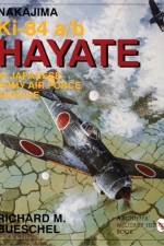 Nakajima Ki-84 a/b Hayate in Japanese Army Air Force Service af Richard M. Bueschel