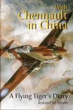 With Chennault in China af Robert M. Smith