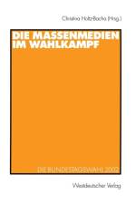 Die Massenmedien Im Wahlkampf