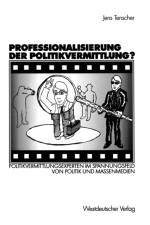 Professionalisierung der Politikvermittlung? af Jens Tenscher