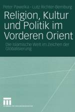 Religion, Kultur und Politik im Vorderen Orient