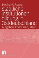 Staatliche Institutionenbildung in Ostdeutschland af Stephanie Reulen