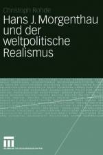 Hans J. Morgenthau und der Weltpolitische Realismus af Christoph Rohde