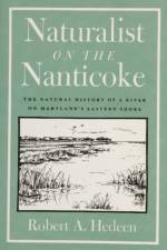 Naturalist on the Nanticoke af Robert A. Hedeen