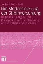 Die Modernisierung Der Stromversorgung af Jochen Monstadt