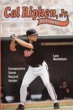 Cal Ripken, Jr., Quiet Hero af Lois Nicholson
