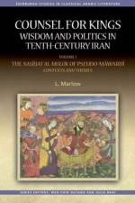 Counsel for Kings: Wisdom and Politics in Tenth-Century Iran af L. Marlow