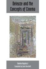 Deleuze and the Concepts of Cinema af Daniela Angelucci