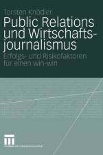 Public Relations und Wirtschaftsjournalismus af Torsten Knodler