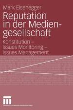 Reputation in Der Mediengesellschaft af Mark Eisenegger