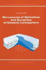 Structures of Ophiolites and Dynamics of Oceanic Lithosphere af A. Nicolas