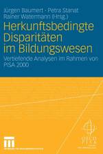 Herkunftsbedingte Disparitaten Im Bildungswesen: Differenzielle Bildungsprozesse Und Probleme Der Verteilungsgerechtigkeit