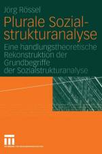 Plurale Sozialstrukturanalyse af Jorg Rossel