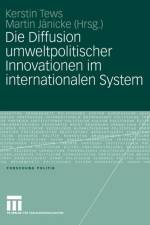 Die Diffusion Umweltpolitischer Innovationen im Internationalen System