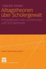 Alltagstheorien UEber Schulergewalt af Gabriele Klewin