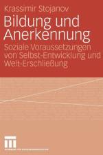 Bildung Und Anerkennung af Krassimir Stojanov