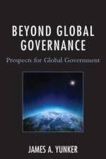 Beyond Global Governance af James A. Yunker