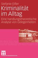 Kriminalitat Im Alltag af Stefanie Eifler