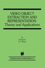 Video Object Extraction and Representation af I-Jong Lin