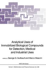 Analytical Uses of Immobilized Biological Compounds for Detection, Medical and Industrial Uses