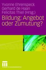 Bildung: Angebot oder Zumutung?