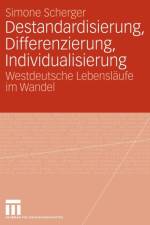 Destandardisierung, Differenzierung, Individualisierung af Simone Scherger