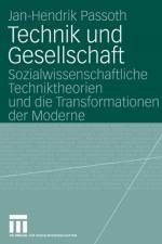 Technik Und Gesellschaft af Jan-Hendrik (Bielefeld University Germany) Passoth