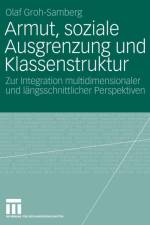 Armut, Soziale Ausgrenzung Und Klassenstruktur af Olaf Groh-Samberg