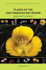 Plants of the San Francisco Bay Region af Linda H. Beidleman