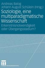 Soziologie, Eine Multiparadigmatische Wissenschaft