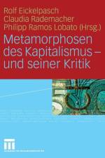 Metamorphosen Des Kapitalismus - Und Seiner Kritik