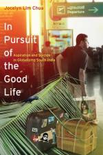 In Pursuit of the Good Life af Jocelyn Lim Chua