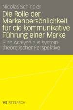 Rolle Der Markenpersoenlichkeit Fur Die Kommunikative Fuhrung Einer Marke af Nicolas Schindler