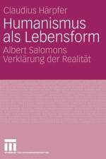 Humanismus ALS Lebensform af Claudius Härpfer