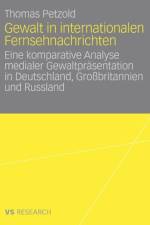 Gewalt in Internationalen Fernsehnachrichten af Thomas Petzold