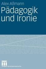 Padagogik Und Ironie af Alex Assmann