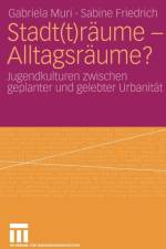 Stadt(t)Raume - Alltagsraume? af Sabine Friedrich
