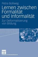 Lernen Zwischen Formalitat Und Informalitat af Petra Bollweg